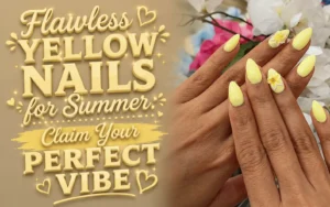Yellow Nails for Summer