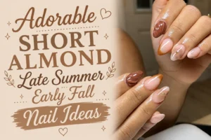 Short Almond Late Summer Early Fall Nails