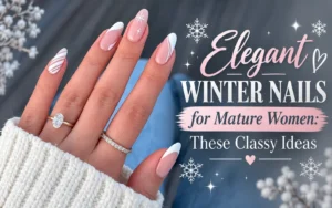 Elegant Winter Nails for Mature Women